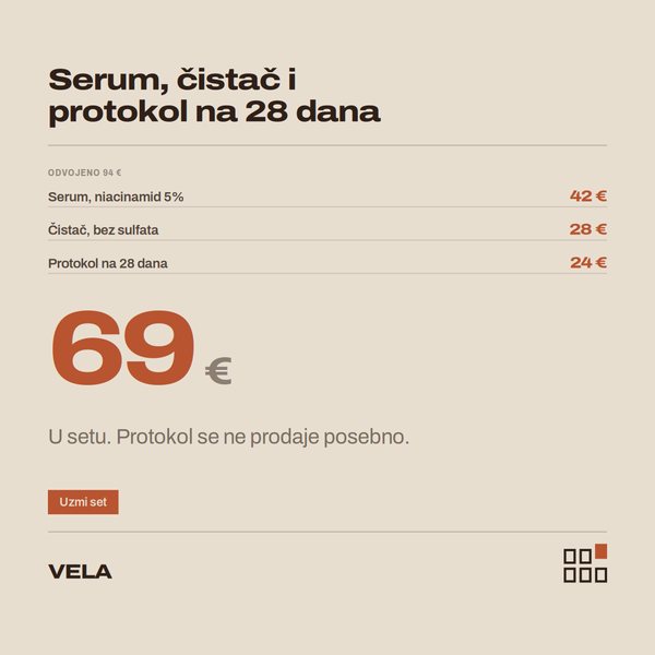 VELA — Serum, čistač i protokol na 28 dana
