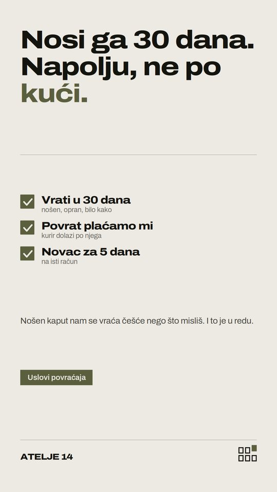 ATELJE 14 — Nosi ga 30 dana. Napolju, ne po kući.